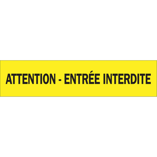 Ruban pour barricade "Attention - Entr&eacute;e Interdite", Français, 3" la x 1000' lo, 3,5 mils, Noir sur jaune Infinity Industrial Services Inc.