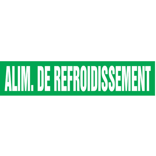 "Alim. de Refroidissement" Pipe Markers, Self-Adhesive, 2-1/2" H x 12" W, White on Green Infinity Industrial Services Inc.