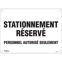 Panneau pour aire de stationnement  Stationnement r&eacute;serv&eacute; , 10" x 14", Aluminium, Français Infinity Industrial Services Inc.